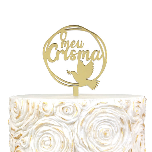 Topo Acrílico Ouro O Meu Crisma