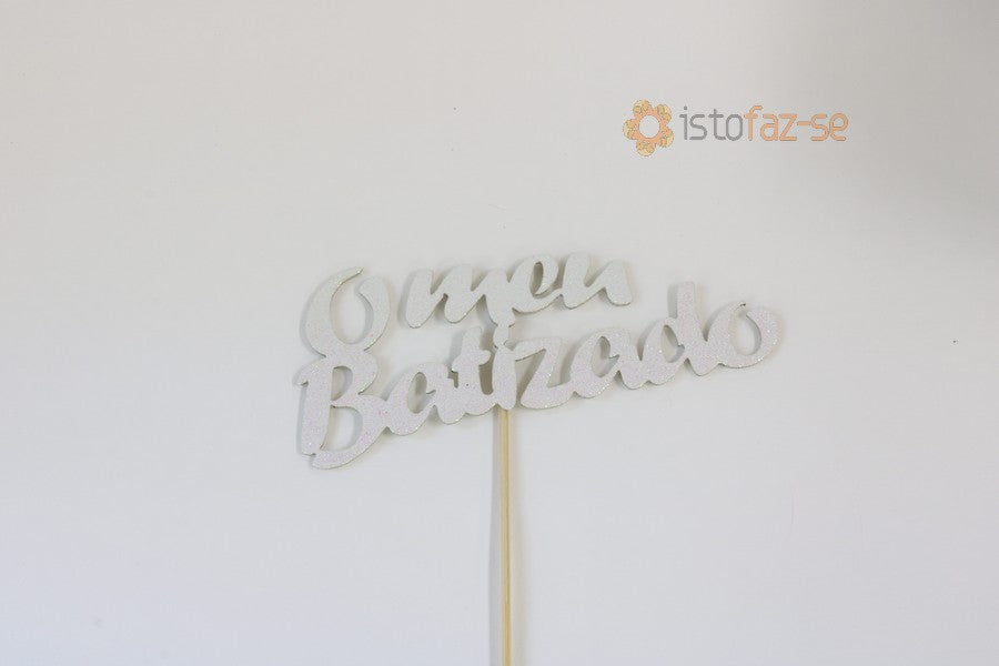 SweetArt Toppers "O meu Batizado" Branco